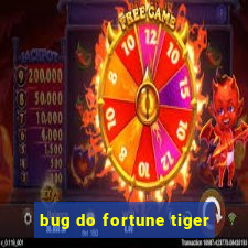 bug do fortune tiger